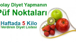 Kolay Diyet Yapmanın Püf Noktaları